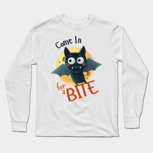 Come in for a bite Long Sleeve T-Shirt